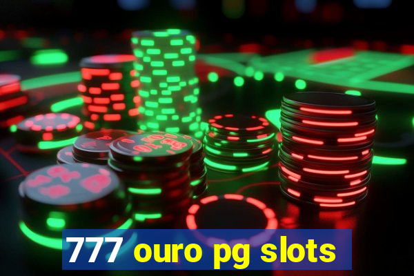 777 ouro pg slots